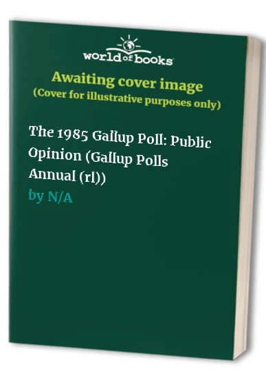 The 1985 Gallup Poll