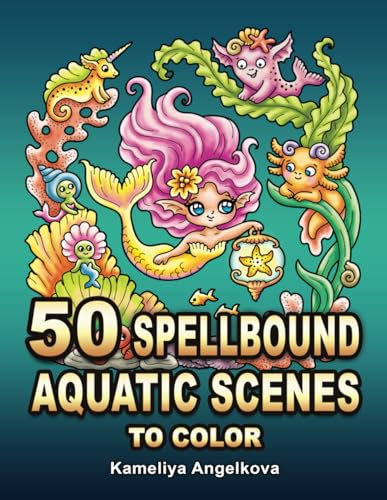 50 Spellbound Aquatic Scenes to Color