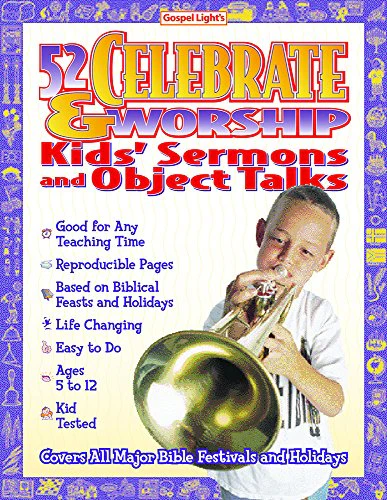 52 Celebrate and Worship Kids Sermons and Object Talks