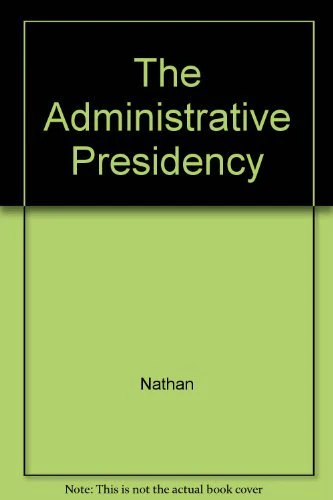 The Administrative Presidency