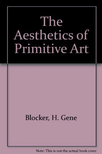 The Aesthetics of Primitive Art