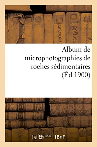 Album de Microphotographies de Roches Sédimentaires