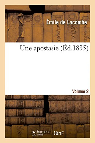 Une apostasie. Volume 2