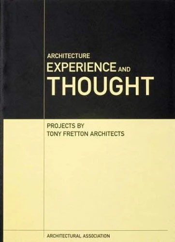 Architecture, Experience and Thought