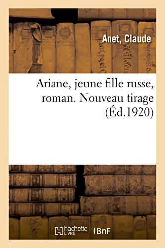 Ariane, Jeune Fille Russe, Roman. Nouveau Tirage