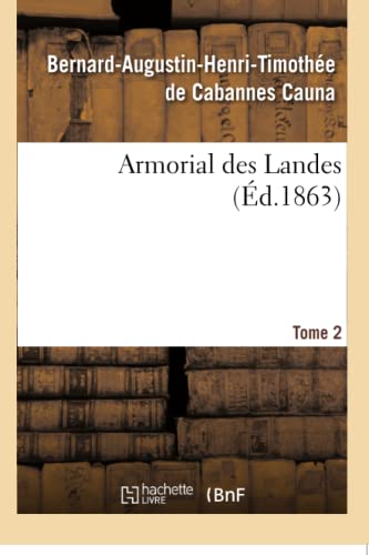 Armorial Des Landes. Tome 2