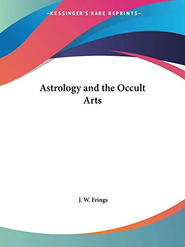 Astrology and the Occult Arts