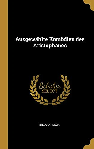 Ausgewählte Komödien des Aristophanes