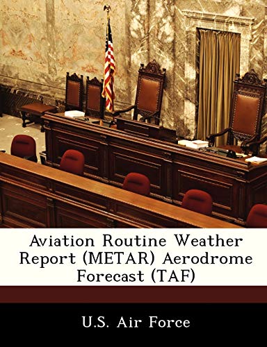 Aviation Routine Weather Report (Metar) Aerodrome Forecast (Taf)