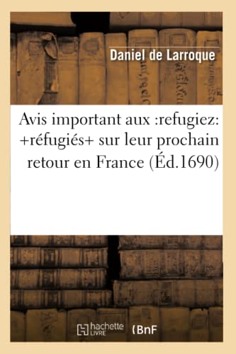 Avis Important Aux: Refugiez: +Réfugiés+ Sur Leur Prochain Retour En France (Éd.1690)