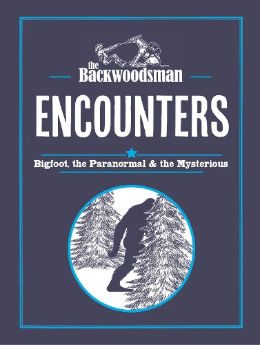The Backwoodsman: Encounters