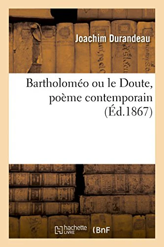 Bartholoméo Ou Le Doute, Poème Contemporain