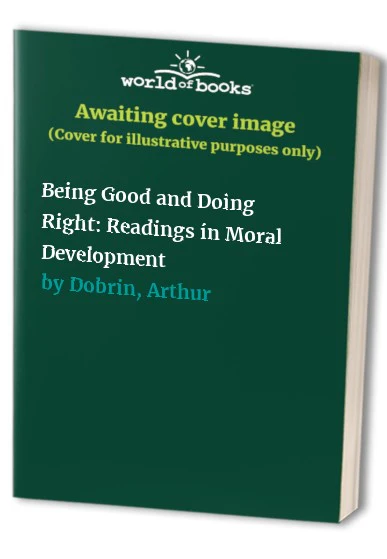 Being Good and Doing Right