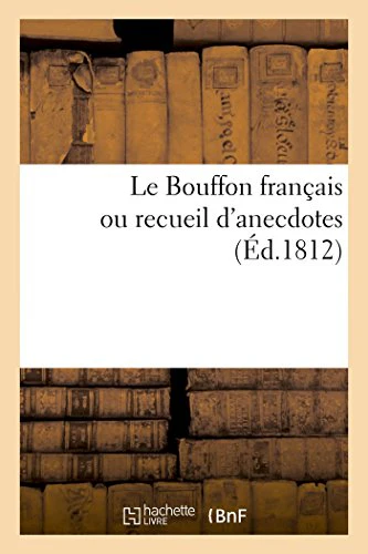 Le Bouffon français ou recueil d'anecdotes