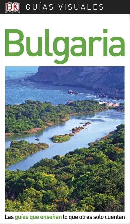 Bulgaria (Guías Visuales): Las guías que enseñan lo que otras solo cuentan (Guías de viaje)