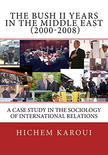 The Bush II Years in the Middle East (2000-2008)