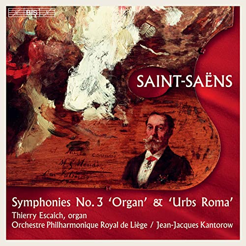 Camille Saint-Saëns: Symphonies No. 3 'Organ' & 'Urbs Roma'