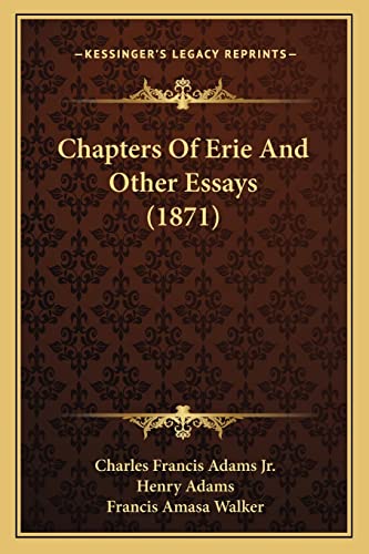 Chapters Of Erie And Other Essays (1871)