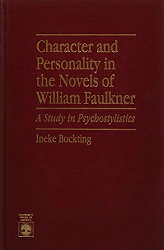 Character and Personality in the Novels of William Faulkner