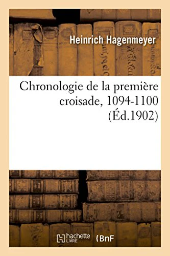 Chronologie de la Première Croisade, 1094-1100