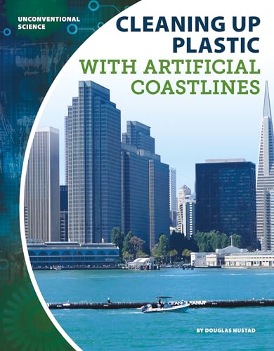 Cleaning Up Plastic with Artificial Coastlines (Unconventional Science)