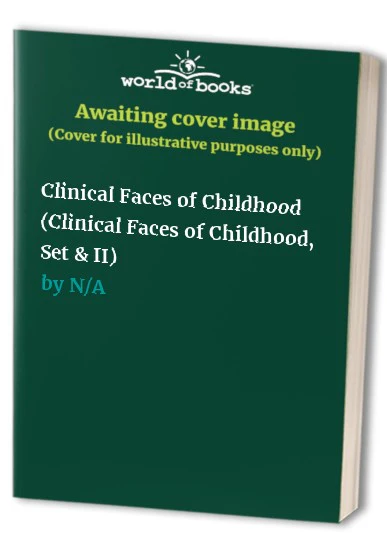 Clinical Faces of Childhood (Clinical Faces of Childhood, Set & II)