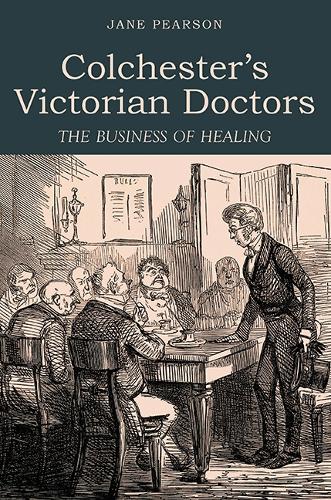 Colchester's Victorian Doctors