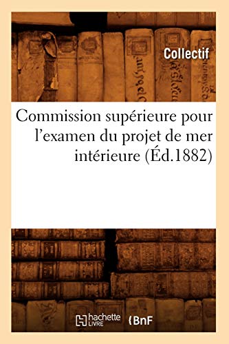 Commission superieure pour l'examen du projet de mer interieure (Ed.1882)
