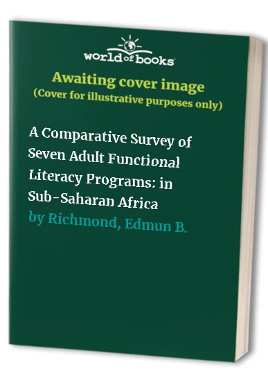 A Comparative Survey of Seven Adult Functional Literacy Programs