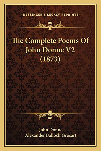 The Complete Poems Of John Donne V2 (1873)