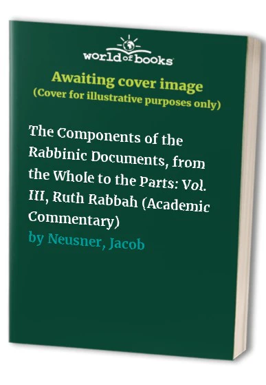 The Components of the Rabbinic Documents, from the Whole to the Parts