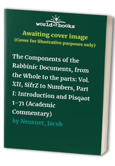 The Components of the Rabbinic Documents, from the Whole to the parts