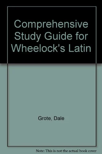 Comprehensive Study Guide for Wheelock's Latin