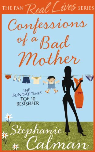 Confessions of a Bad Mother