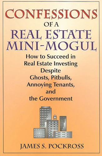 Confessions of a Real Estate Mini-Mogul