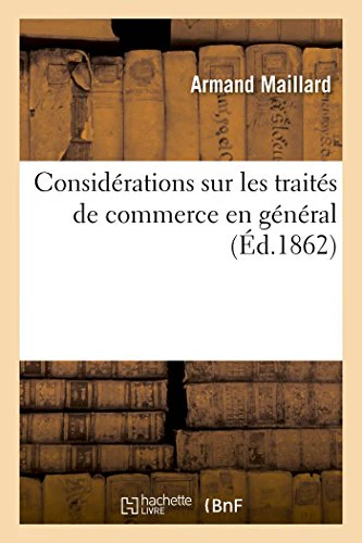 Considérations Sur Les Traités de Commerce En Général