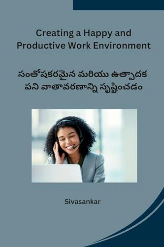 Creating a Happy and Productive Work Environment
