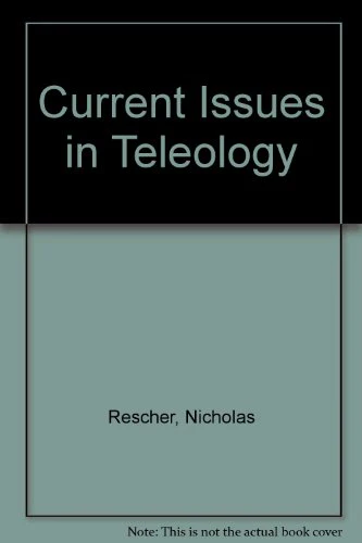 Current Issues in Teleology