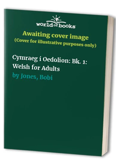Cymraeg i Oedolion: Bk. 1