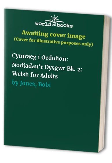 Cymraeg i Oedolion: Nodiadau'r Dysgwr Bk. 2