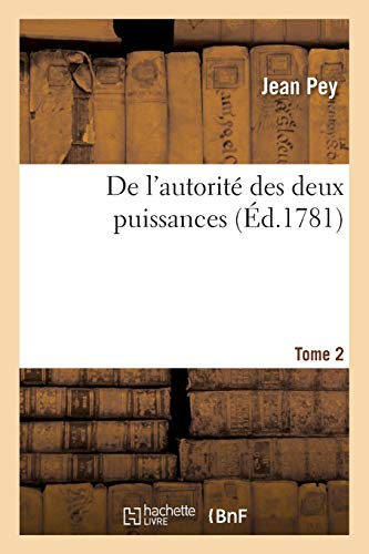 de l'Autorité Des Deux Puissances. Tome 2