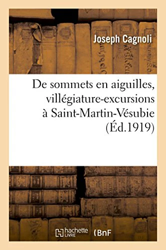 de Sommets En Aiguilles, Villégiature-Excursions À Saint-Martin-Vésubie