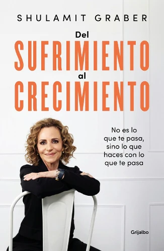 Del sufrimiento al crecimiento / From Suffering to Growth
