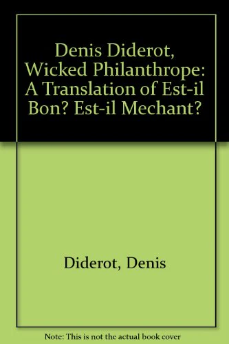 Denis Diderot, Wicked Philanthrope
