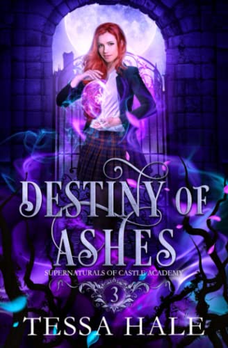 Destiny of Ashes: A Paranormal Reverse Harem Romance (Supernaturals of Castle Academy)