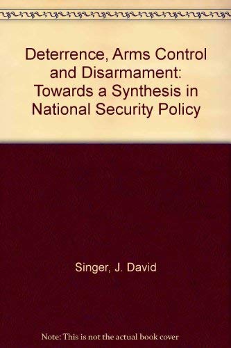 Deterrence, Arms Control, and Disarmament