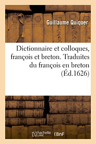 Dictionnaire Et Colloques, François Et Breton. Traduites Du François En Breton