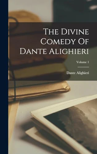 The Divine Comedy Of Dante Alighieri; Volume 1