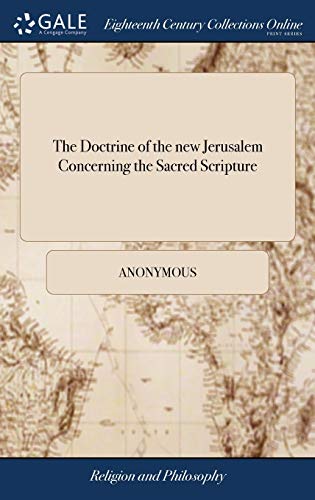 The Doctrine of the new Jerusalem Concerning the Sacred Scripture