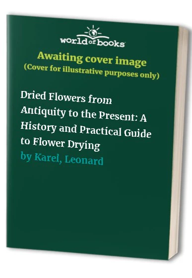 Dried Flowers from Antiquity to the Present
